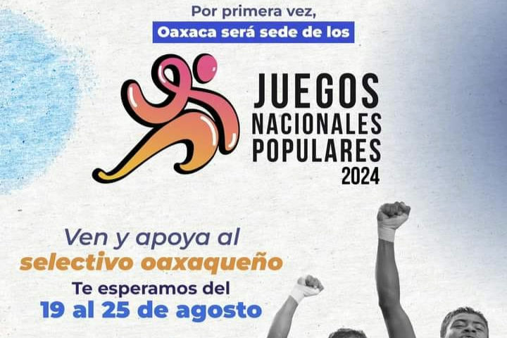 Oaxaca será sede de los Juegos Nacionales Populares 2024